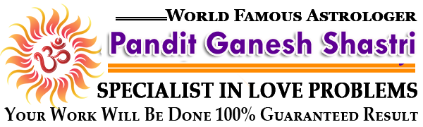 Astrologer Pandit Ganesh Shastri Ji +91-7357260480
